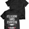 Because I Was Inverted T Shirt 1.jpg