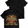 Eff You See Kay Why Oh You T Shirt 1.jpg