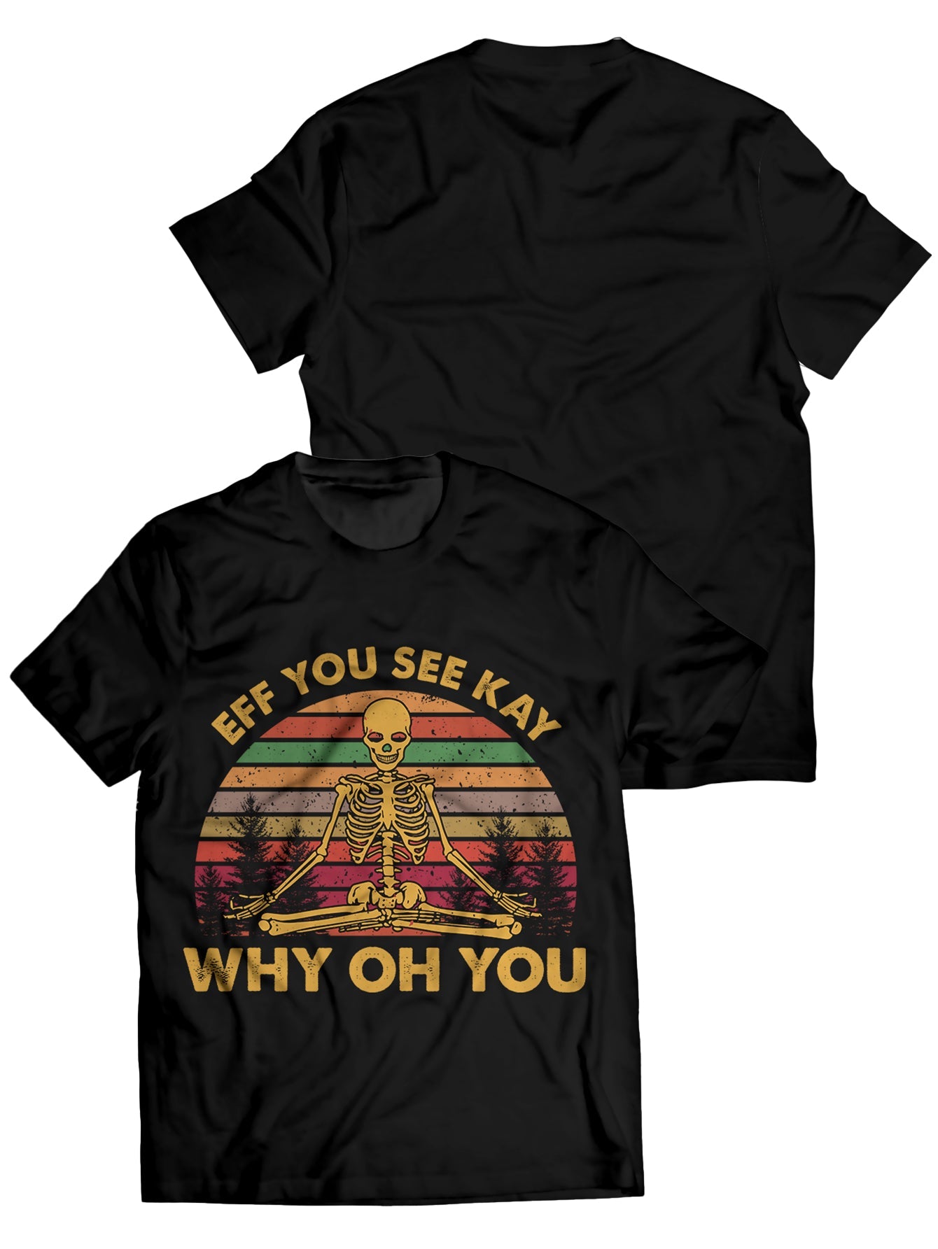 Eff You See Kay Why Oh You T Shirt 1.jpg