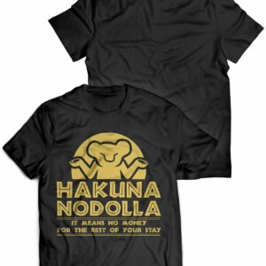 Hakuna Nodolla T Shirt 1.jpg