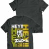 Hey Hey Hey T Shirt 1.jpg