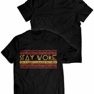 Stay Woke T Shirt 1.jpg