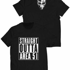 Straight Outta Area 51 T Shirt 1.jpg