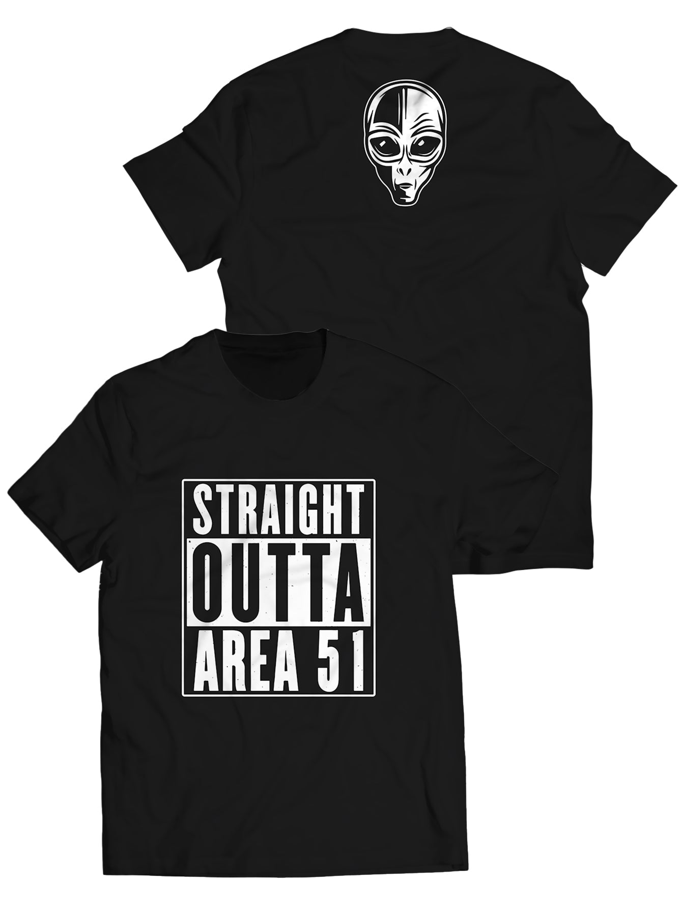 Straight Outta Area 51 T Shirt 1.jpg