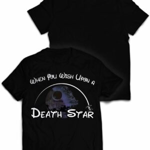 Wish Upon a Death Star T Shirt 1.jpg
